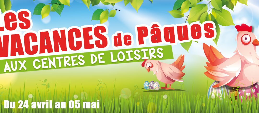 Les vacances de Pâques dans les accueils de loisirs