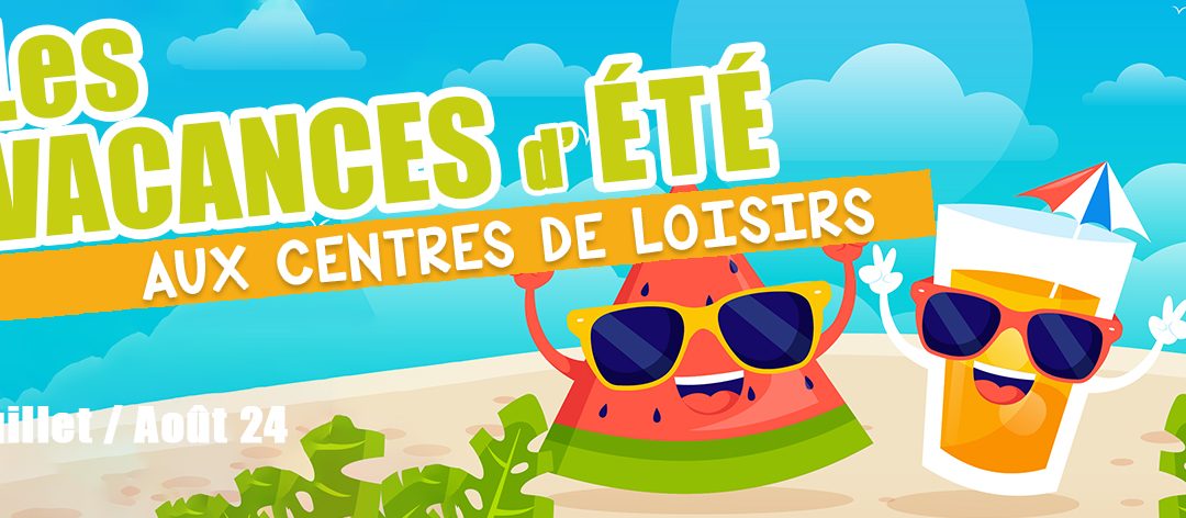 Les vacances d’été dans les accueils de loisirs – 2024