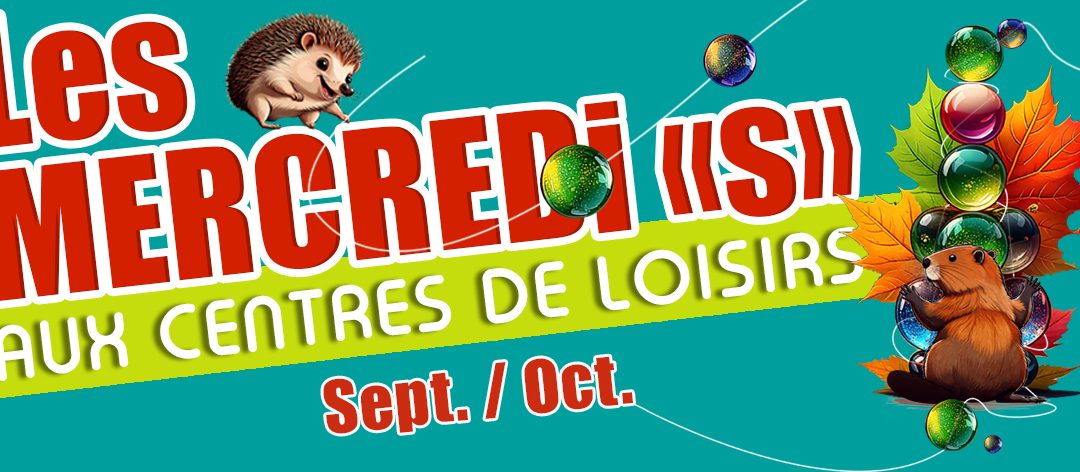 Les mercredis dans les accueils de loisirs – Programme Septembre/octobre 2025
