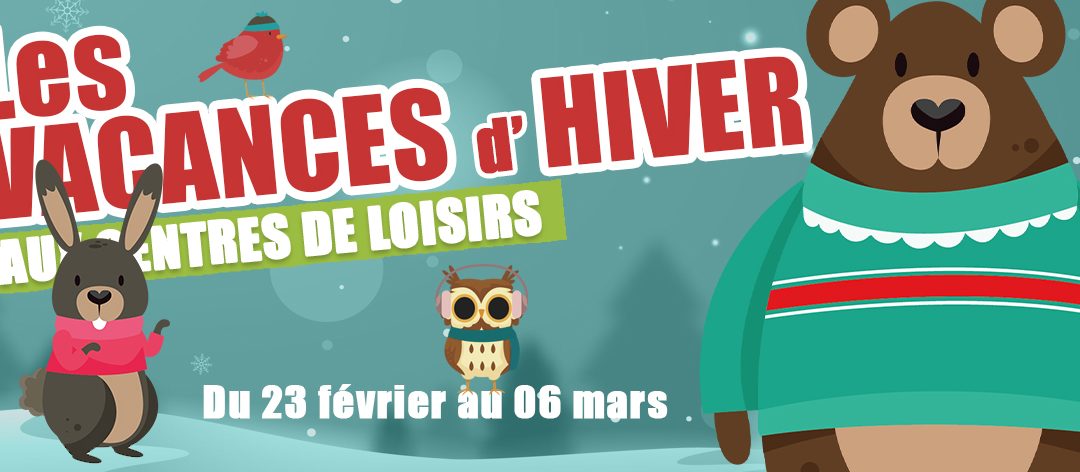 Les vacances d&rsquo;Hiver dans les accueils de loisirs –  février 2026