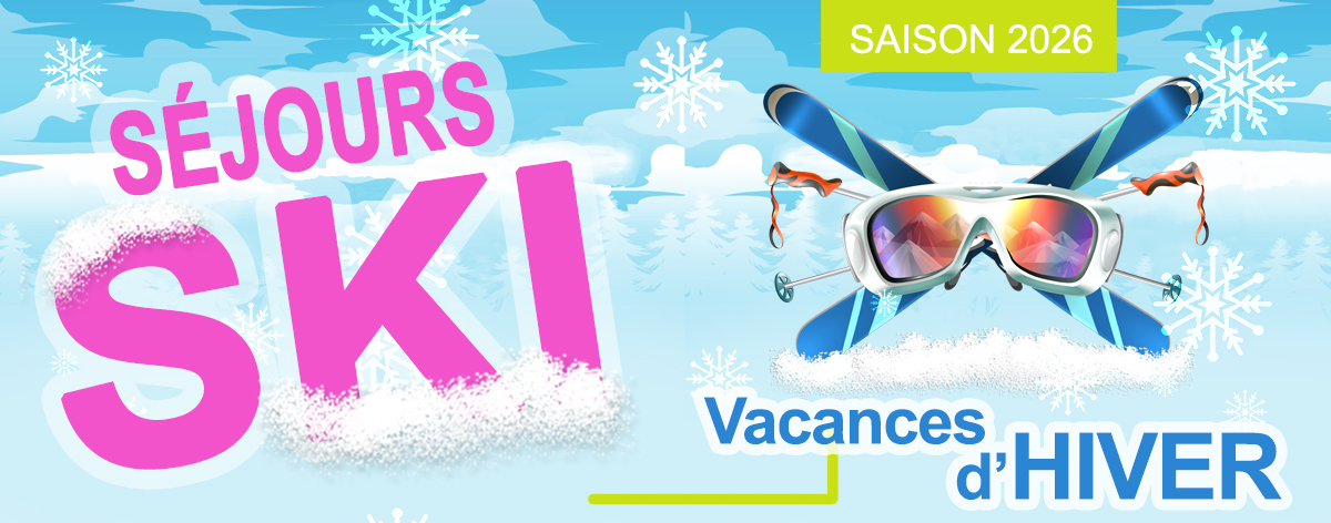 Séjours 2026 – SKI – Hautes Alpes, Haute Savoie