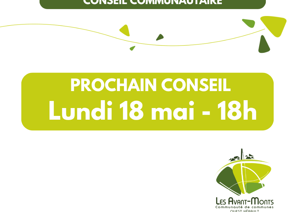 Prochain conseil communautaire le 18 mai 2026, à 18h