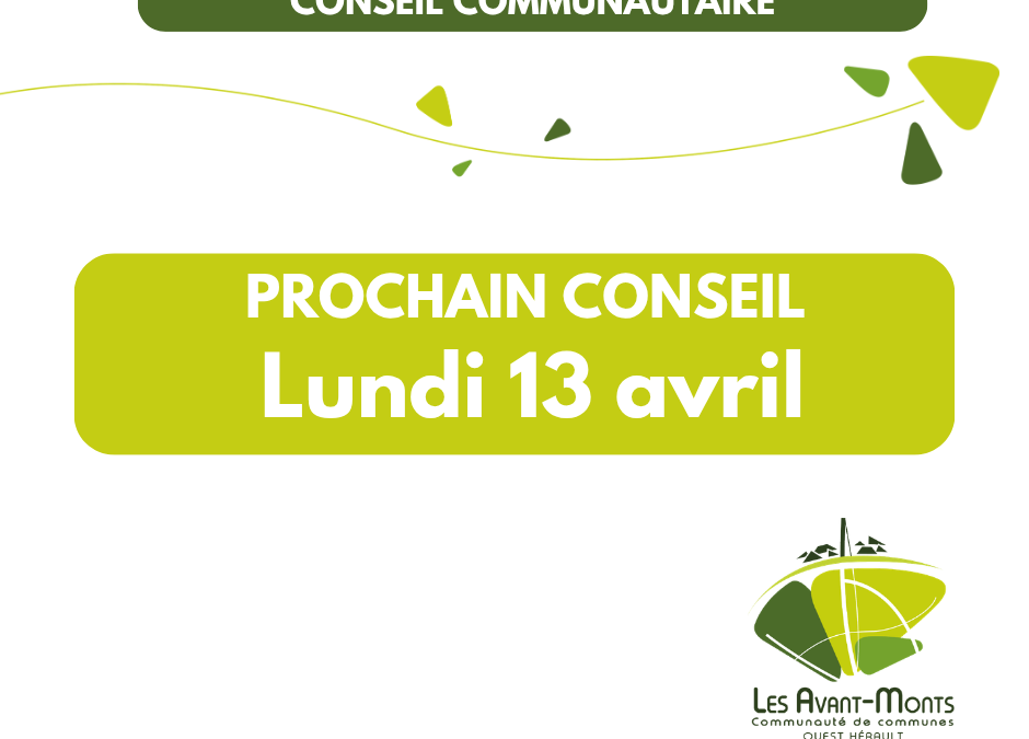 Prochain conseil communautaire le 13 avril 2026, à 18h