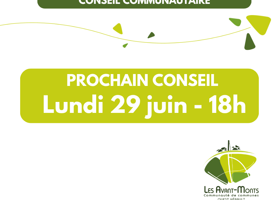 Prochain conseil communautaire le 29 juin 2026, à 18h